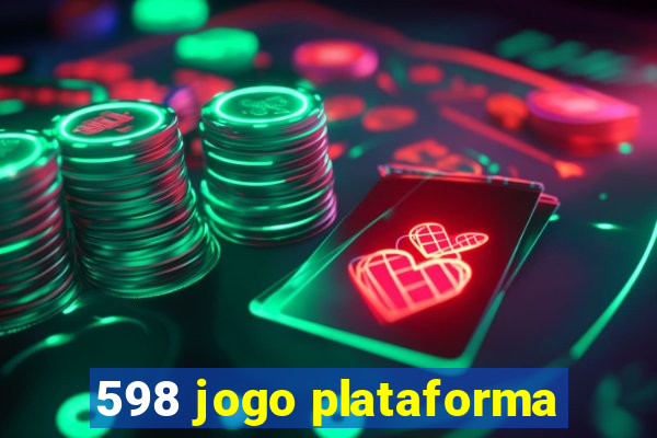 598 jogo plataforma